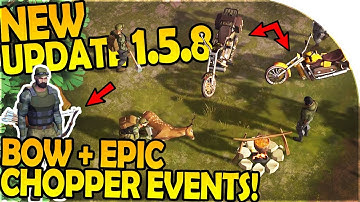 NEW ALPHA UPDATE 1.5.8 - NEW BOW + NEW EPIC CHOPPER EVENT - Last Day On Earth Survival 1.5.8 Update