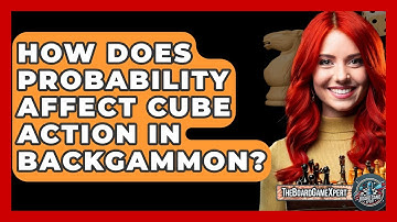 How Does Probability Affect Cube Action In Backgammon? - The Board Game Xpert