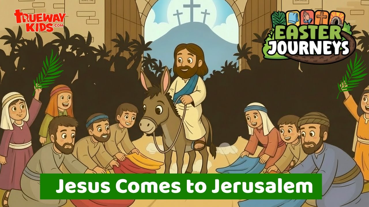 Jesus Comes to Jerusalem | Palm Sunday Bible Story for Kids | Trueway ...