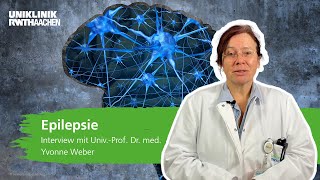 Epilepsie: Interview mit Univ.-Prof. Dr. med. Yvonne Weber