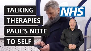 NHS Talking therapies - Paul's note to self | NHS (BSL) by NHS 305 views 2 months ago 1 minute, 2 seconds