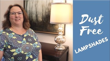 Easiest Way to Clean Lamp Shades | Quick Tip Tuesday