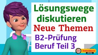 Losungswege diskutieren Prüfung Beruf B2 Teil 3 Neue Themen 2024