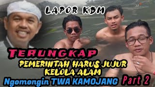 Lapor KDM ⁉️ TERUNGKAP PEMERINTAH HARUS JUJUR KELOLA ALAM #dedimulyadi 