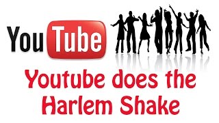 Youtube Does The Harlem Shake-Trick