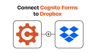 How to connect Cognito Forms to Dropbox - Easy Integration