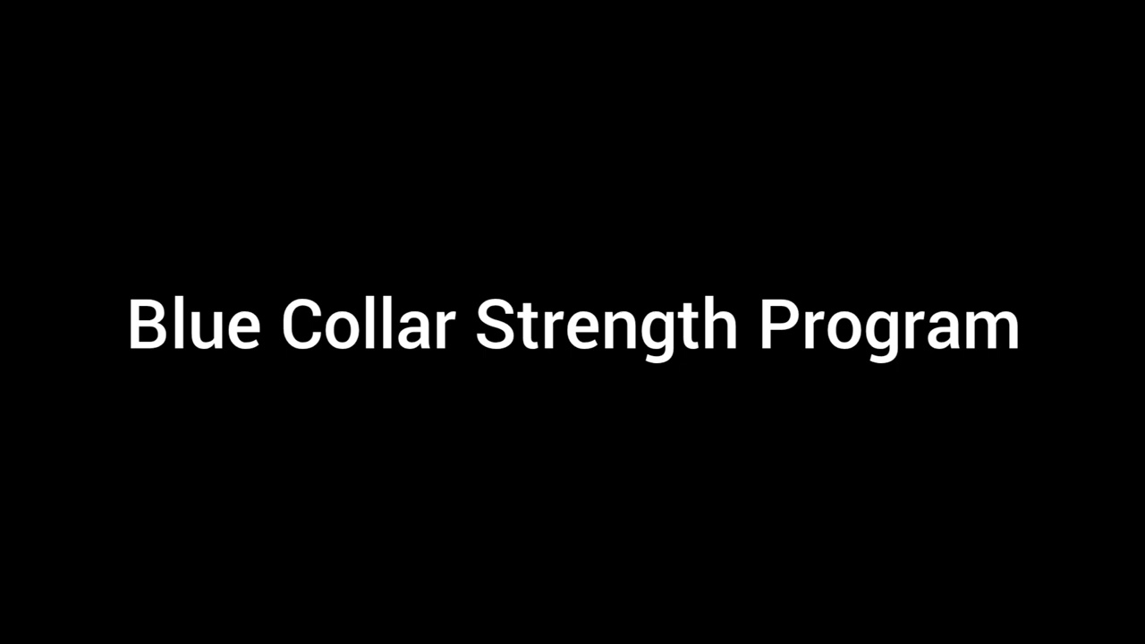 Blue Collar Strength Program