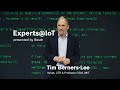 Experts@IoT: Tim Berners-Lee, Inventor of the World Wide Web