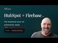 Firebase for HubSpot Apps: Build the Backend