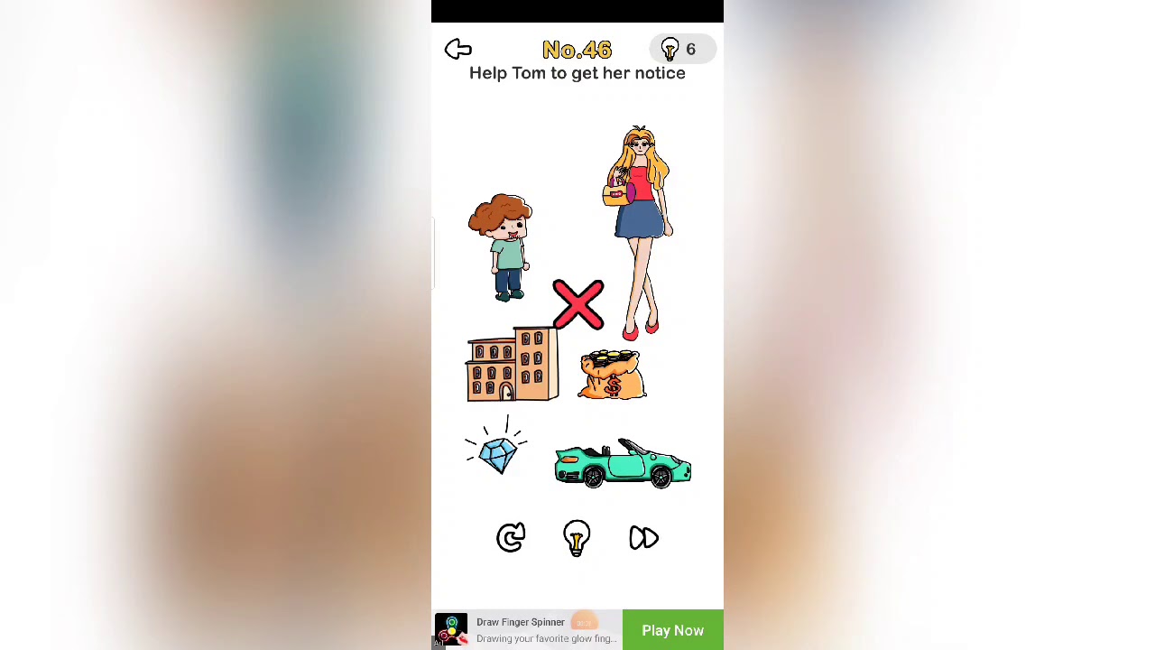 Brain out level 46 | Help Tom to get her notice.