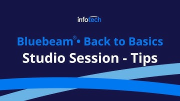BASICS Bluebeam Studio Session Tips
