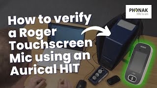 How to verify a Roger Touchscreen Mic using an Aurical HIT