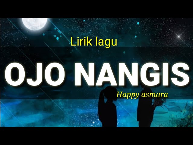 Lirik lagu Ojo nangis  (yeni inka) class=