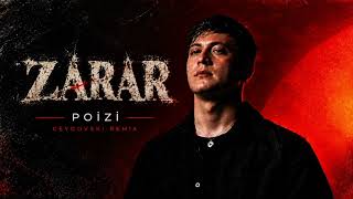 Poizi - Zarar Ceydovski Remix