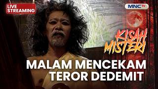 🔴 MALAM MENCEKAM TEROR DEDEMIT | LIVE KISAH MISTERI | 26 AGUSTUS 2026