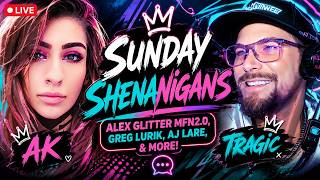 Sunday Shenanigans | Alex Glitter MFN2.0, Greg Lurik, AJ Lare, & more!