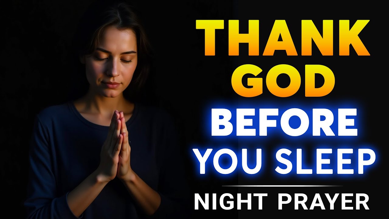 Lord, I’m Thankful Tonight | Evening Prayer for Peace and Blessings | Night Prayer