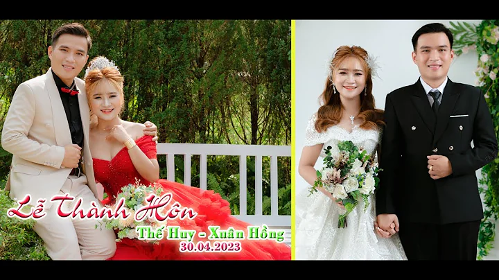 LỄ THÀNH HÔN THẾ HUY XUÂN HỒNG 30 4 2023