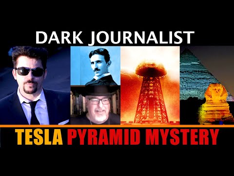 Dark Journalist & Dr. Joseph Farrell Nikola Tesla Great Pyramid Mystery!