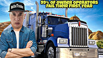 4 Reasons Why 99% Of Owner Operators Fail Their First Year Truck Driving | Learn How To Succeed
