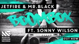 Jetfire & Mr. Black - Boombox Ft. Sonny Wilson (1 Hour Mix)