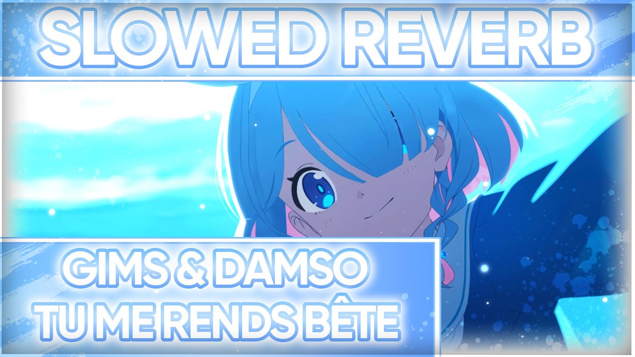 gims ft. damso - tu me rends bête (slowed+reverb)