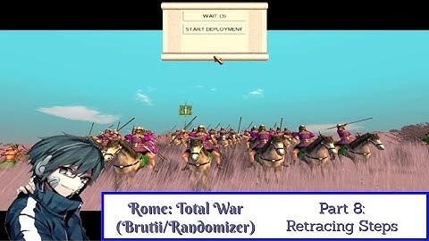 Rome: Total War (Brutii/Randomizer Mod) Playthrough/Walkthrough Part 8: Retracing Steps