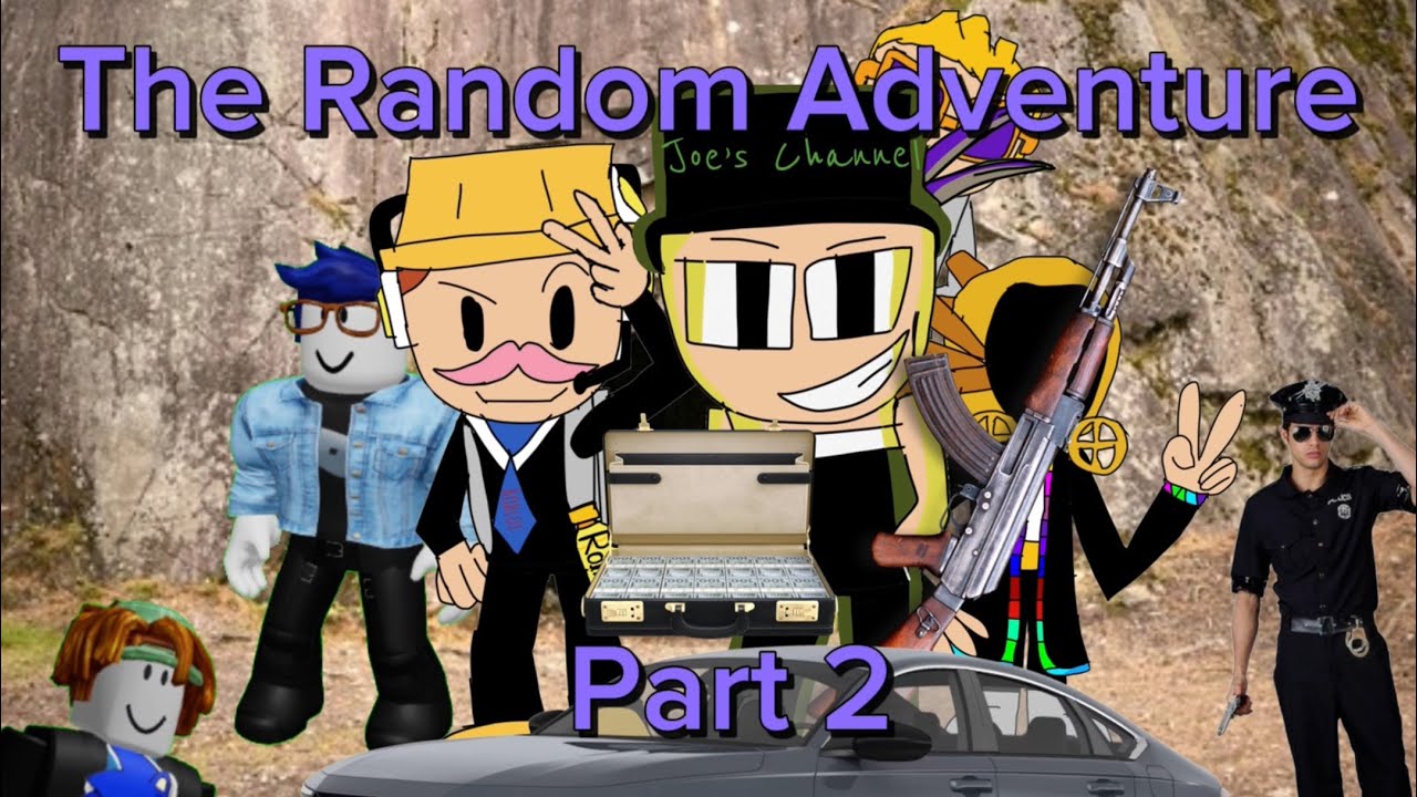 The Random Adventure Part 2 - YouTube
