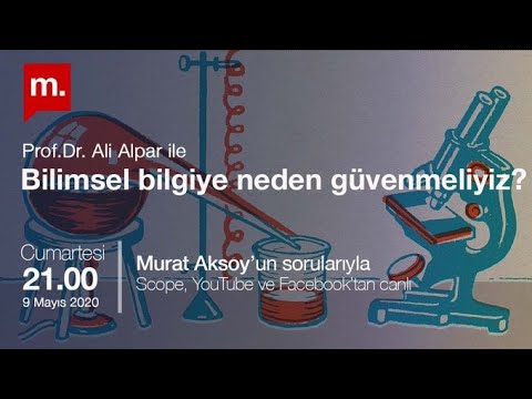 Bilimsel Bilgiye Neden Güvenmeliyiz? Prof. Dr. Ali Alpar