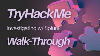 Investigating w/ Splunk | TryHackMe
