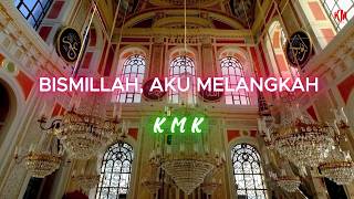 Bismillah Aku Melangkah  By Kmk  Lagu Religi Terbaru