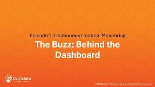 The Buzz: Behind the Dashboard | Episode 1: Continuous Controls Monitoring