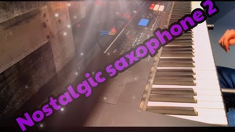 Nostalgic Sax 2 | On Juno DS88. (Original Song)