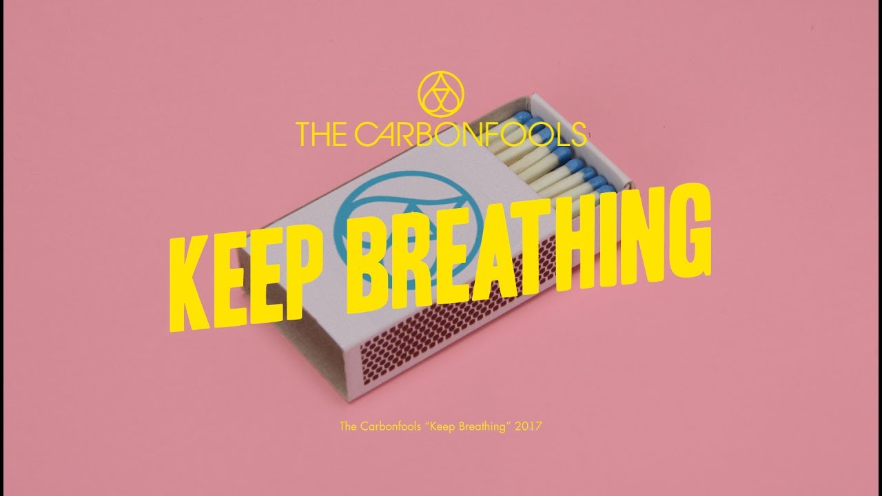 THE CARBONFOOLS – Keep Breathing | Official Music Video adlı videoyu YouTube'da izle THE CARBONFOOLS – Keep Breathing | Official Music Video adlı videoyu YouTube'da izle