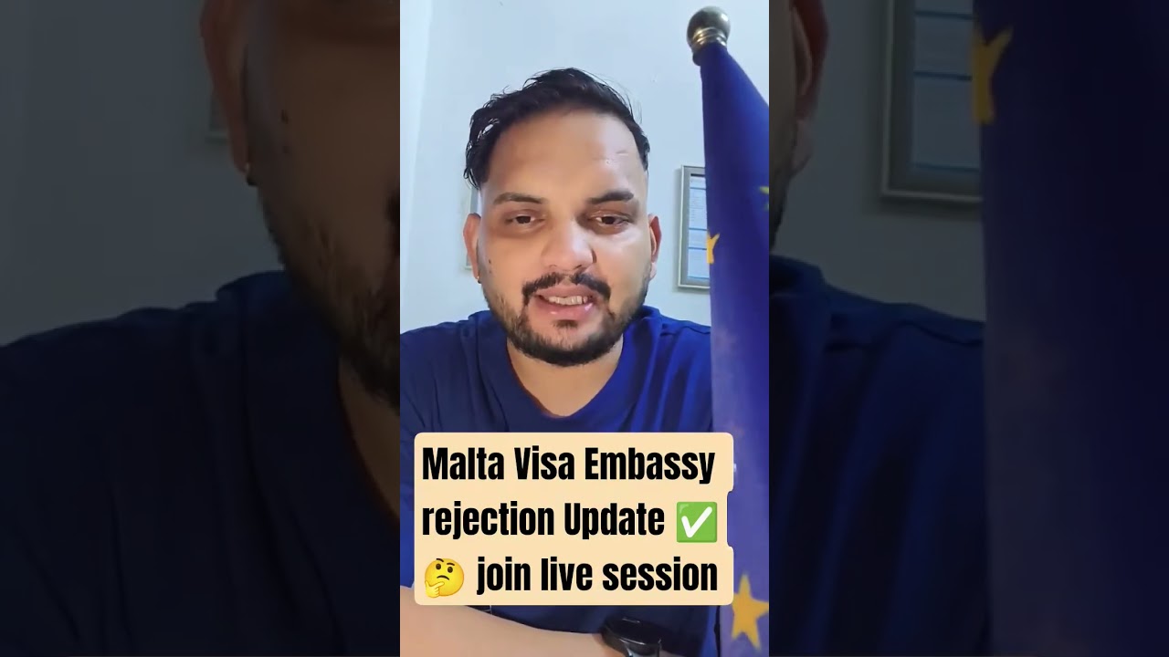 Malta Visa Embassy rejection Update ✅🤔 join live session ✅✅💯