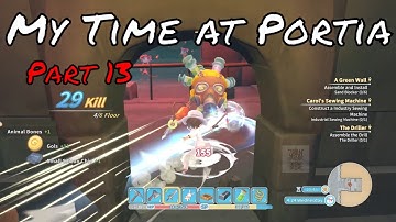 My Time at Portia | XSX | Full Solo Playthrough No Commentary | Part 13