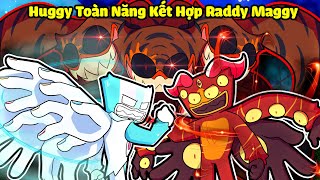 HIHA BẤT NGỜ TRƯỚC SỨC MẠNH CỦA HUGGY TOÀN NĂNG VÀ RADDY KẾT HỢP*ĐẠI CHIẾN HUGGY LẦN 2 TẬP 5 😱👿