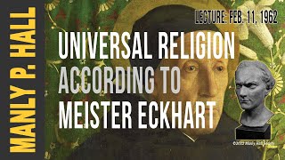 Manly P. Hall: Meister Eckhart - Spiritual Mystery