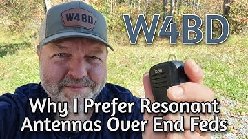 Why I Prefer Resonant Antennas Over End Fed Antennas