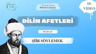 #şiir Söylemek - Dilin Afetleri - İmam Gazali