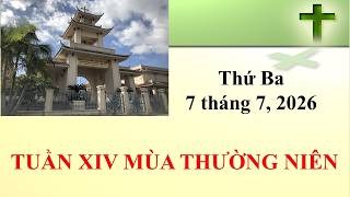 Thánh Lễ Thứ Ba ngày 7-7-2026 lúc 8:30 sáng giờ California, U.S.A.