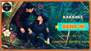 Seng Ni - Karaoke - Ah Tu || Kachin Song ||
