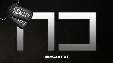 Project Reality: Devcast #1