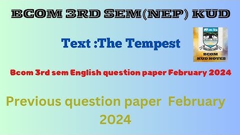 BCOM 3rd sem English question paper Feb-2024 (NEP) KUD Karnataka University Dharawada  The Tempest