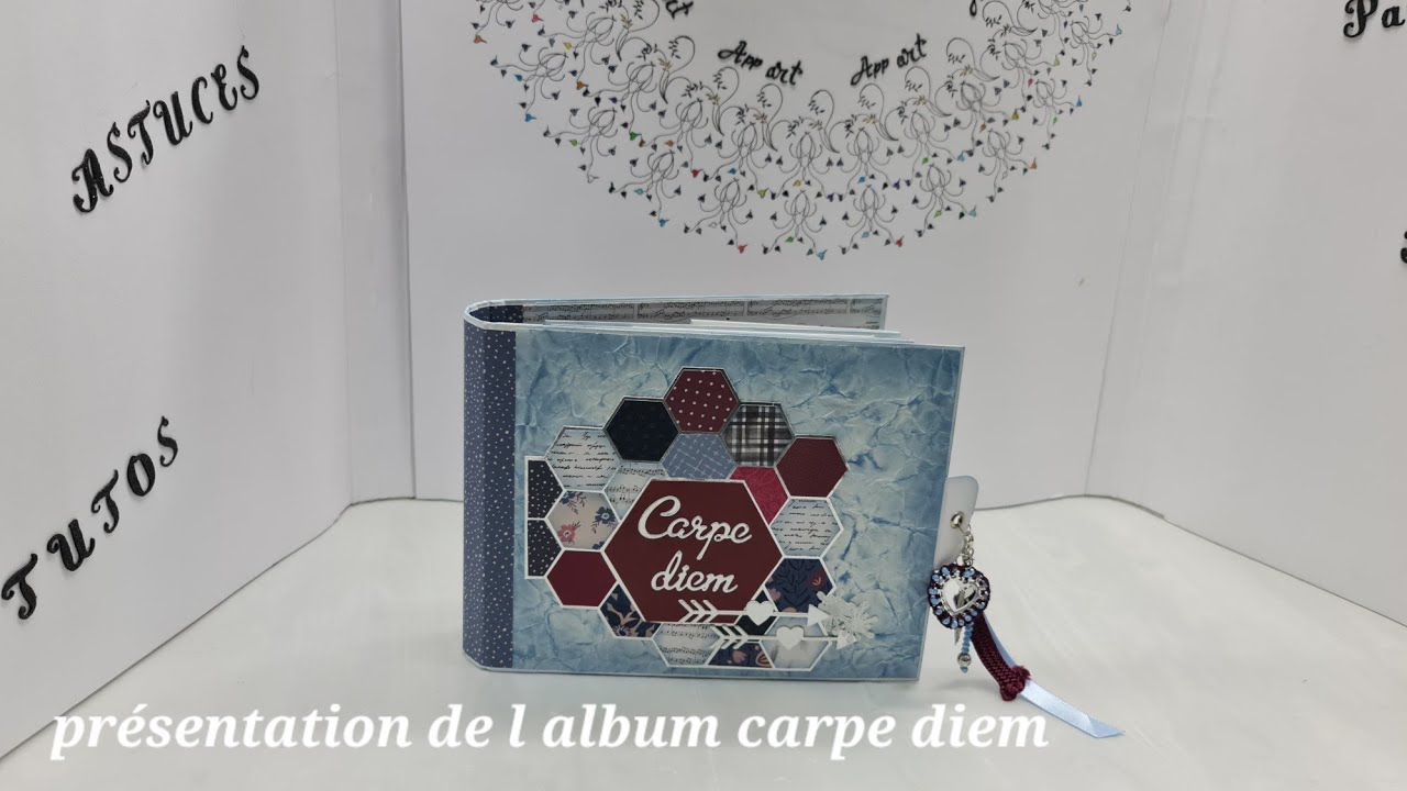 Présentation de l ALBUM photo Carpe diem. entièrement chutes de papiers. SCRAPBOOKING.