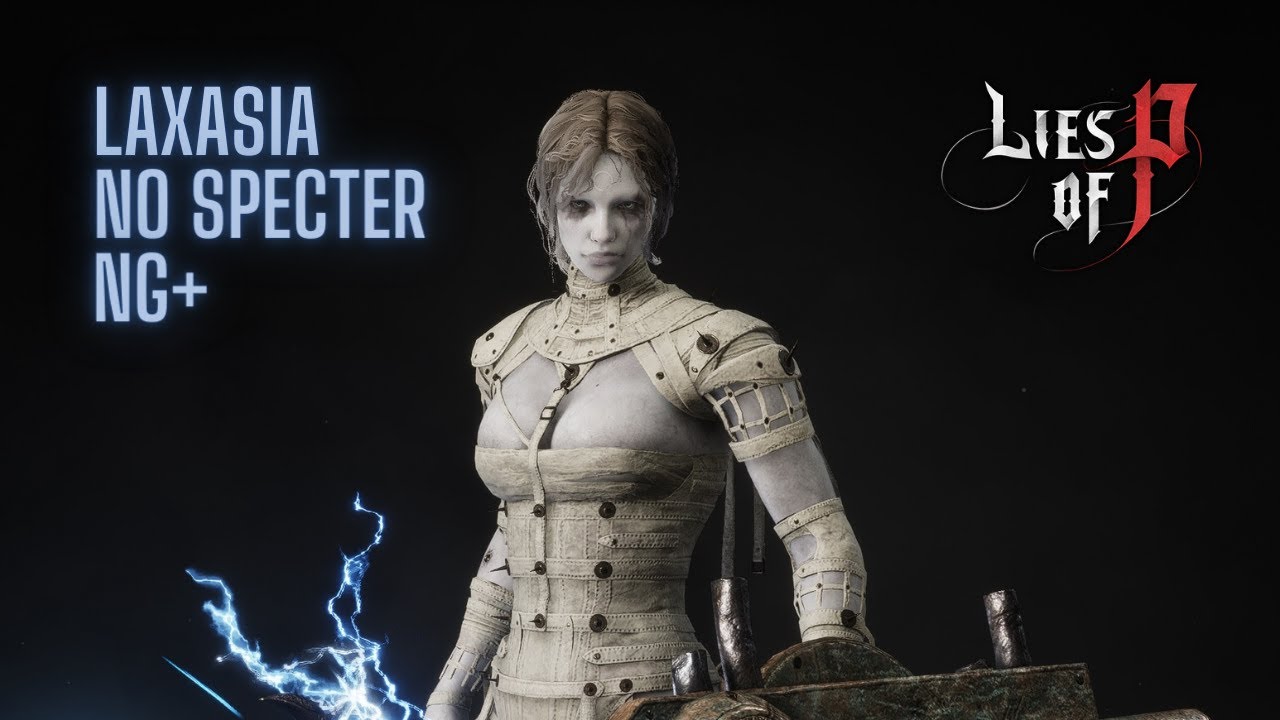 LAXASIA BOSS FIGHT NG+ NO SPECTER Lies of P - YouTube