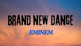 EMINEM "BRAND NEW DANCE" - Lyrics