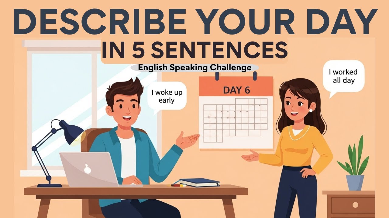 30 Day English Speaking Challenge How to Describe Your Day in English | Day 6 Speaking Challenge