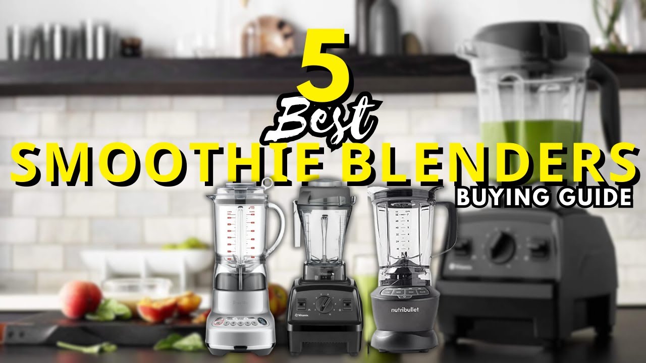 Best Smoothie Blenders 2023 [don't buy one before watching this