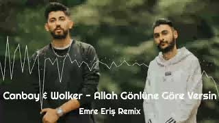 Canbay & Wolker - Allah Gönlüne göre versin (Emre Eriş Remix) Resimi